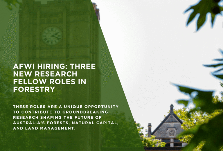 AFWI Hiring: Three New Research Fellow Roles in Forestry